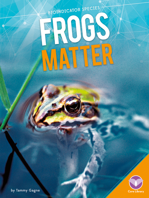 Title details for Frogs Matter by Tammy Gagne - Available